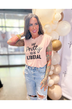 Load image into Gallery viewer, Too Pretty to be Liberal Ladies Flowy Muscle Tee (Color Options)