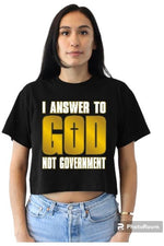 Load image into Gallery viewer, I Answer to God Not Government Ladies Crop Tee (color options)