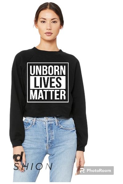 Unborn Lives Matter Black Crew Neck Sweatshirt