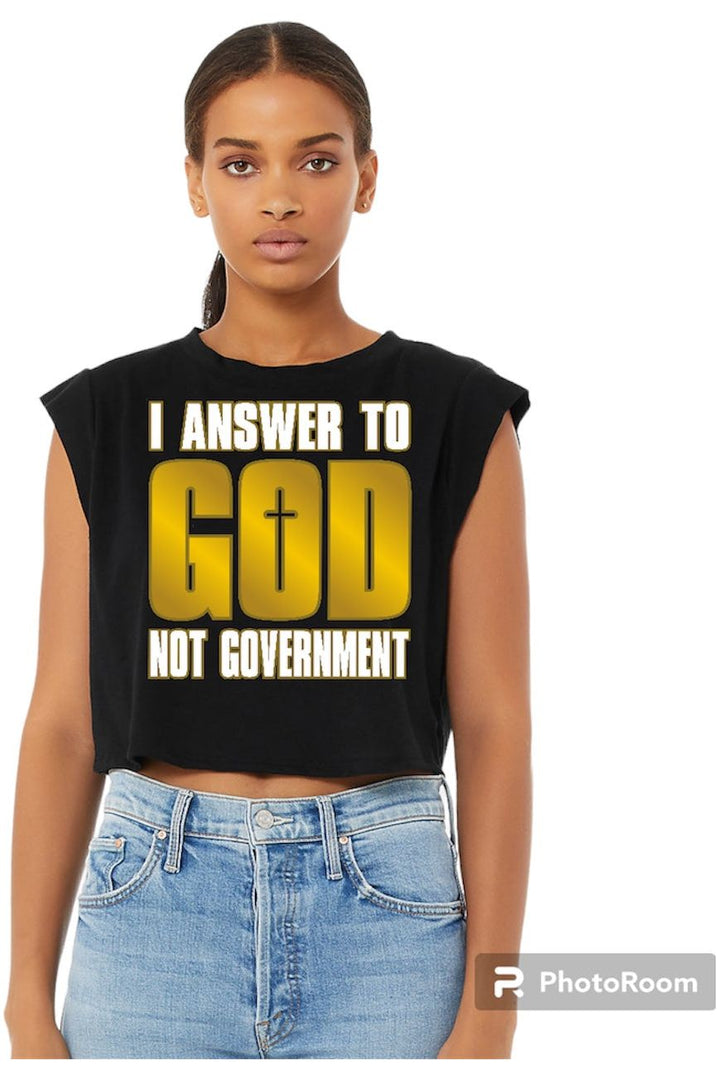 I Answer to God not Government Ladies Crop Tank (color options)