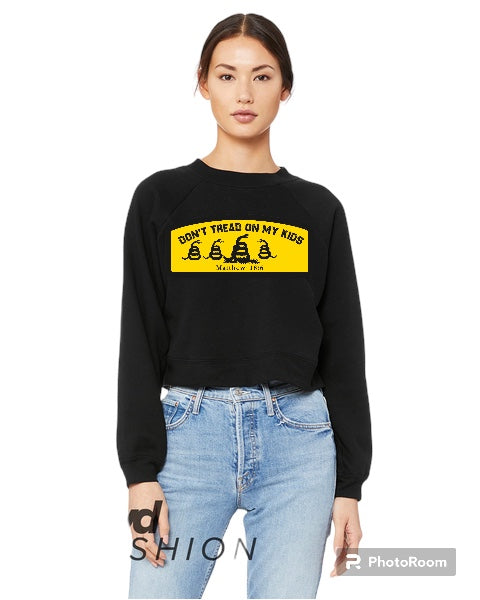 Don't Tread on my Kids Crop Crew Neck Sweatshirt (color options)