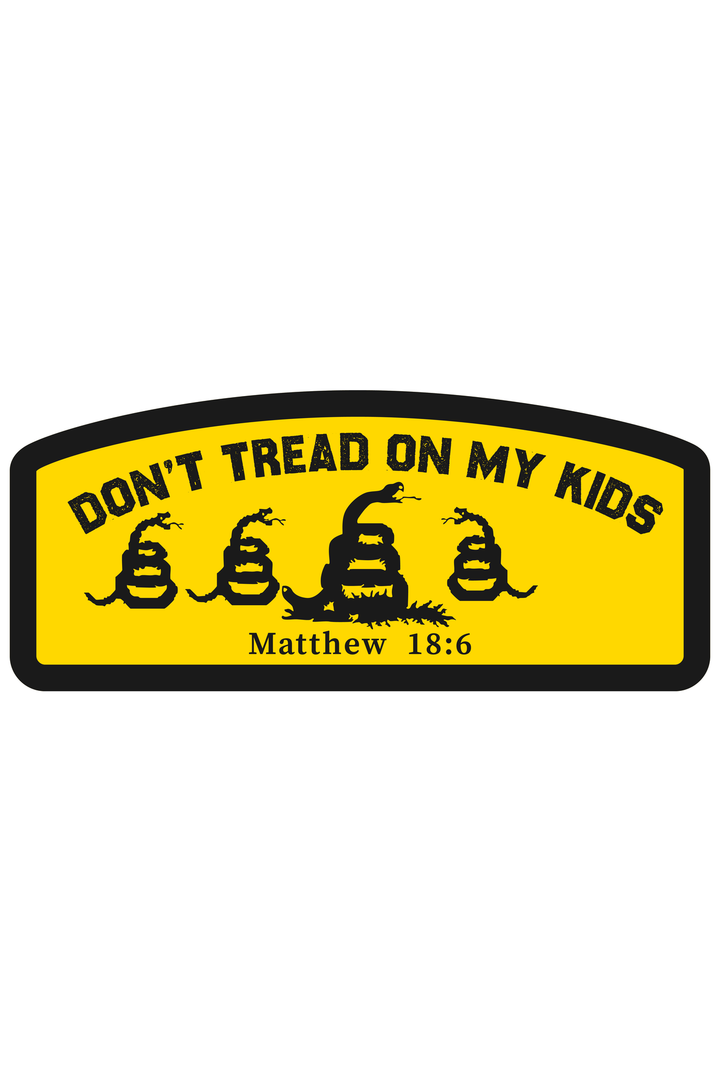 Don't Tread on my Kids sticker decal